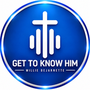 Get To Know Him